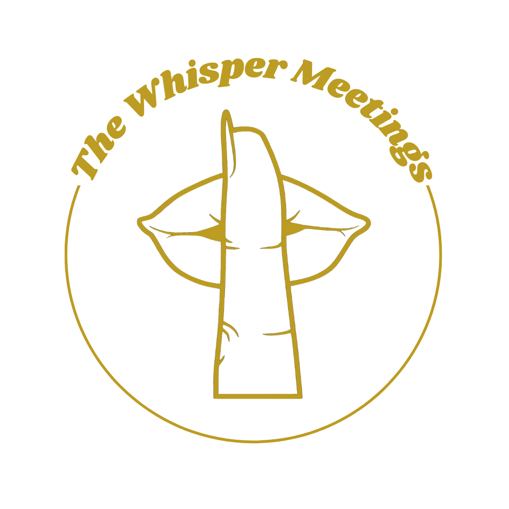 The Whisper Meetings